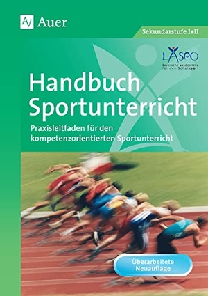 Laspo. Handbuch Sportunterricht - Praxisleitfaden für den kompetenzorientierten Sportunterricht. Auer Verlag i.d.AAP LW, 2025.
