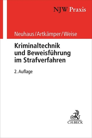 Neuhaus, Ralf / Artkämper, Heiko et al. Kriminaltechnik und Beweisführung im Strafverfahren. C.H. Beck, 2024.