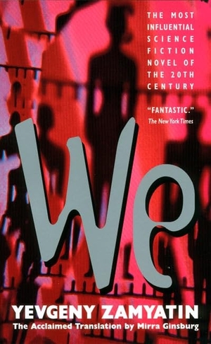 Zamyatin, Yevgeny. We. HarperCollins, 2001.