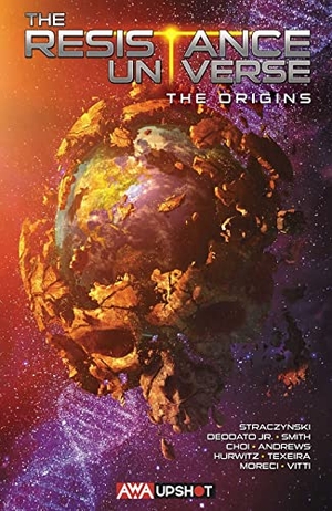 Straczynski, J. Michael. The Resistance Universe: The Origins. Artists Writers & Artisans, 2023.