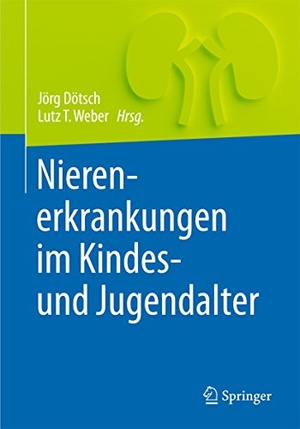 Dötsch, Jörg / Lutz T. Weber (Hrsg.). Nierenerkrankungen im Kindes- und Jugendalter. Springer, 2017.