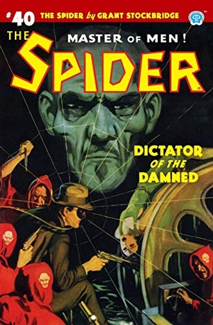 Tepperman, Emile C.. The Spider #40: Dictator of the Damned. Steeger Properties LLC, 2020.