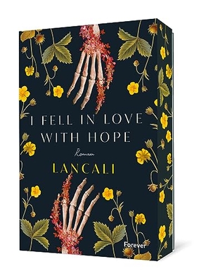 Lancali. i fell in love with hope - Roman | Der emotionalste BookTok-Erfolg des Jahres endlich auf Deutsch - mit wunderschönem Farbschnitt!. Forever, 2024.