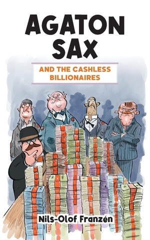 Franzén, Nils-Olof. Agaton Sax and the Cashless Billionaires. Oak Tree Books, 2022.