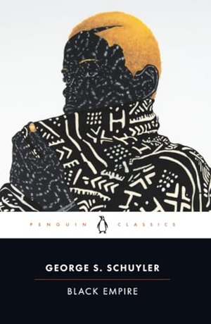 Schuyler, George S.. Black Empire. Random House, 2023.