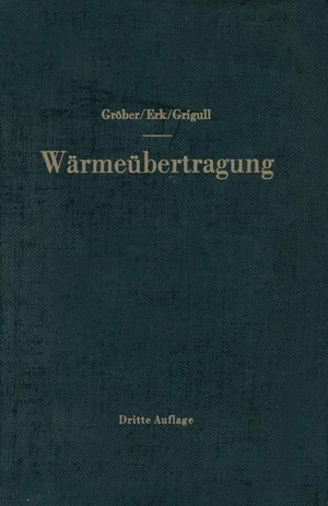 Gröber, Heinrich / Grigull, Ulrich et al. Die Grundgesetze der Wärmeübertragung. Springer Berlin Heidelberg, 2012.