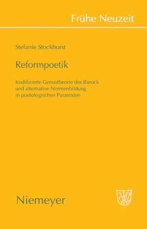 Stockhorst, Stefanie. Reformpoetik - Kodifizierte Genustheorie des Barock und alternative Normenbildung in poetologischen Paratexten. De Gruyter, 2008.