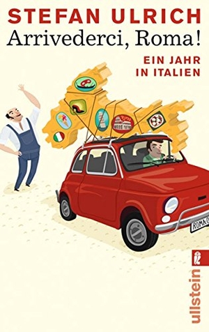 Ulrich, Stefan. Arrivederci, Roma! - Ein Jahr in Italien. Ullstein Taschenbuchvlg., 2010.