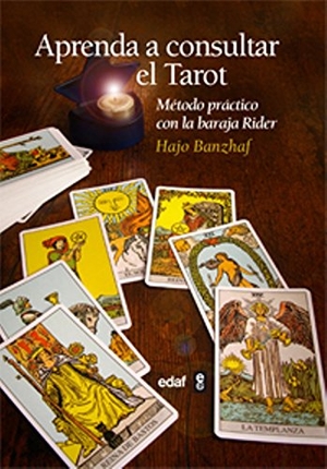 Banzhaf, Hajo. Aprenda a consultar el tarot : método práctico con la baraja Rider. , 2012.