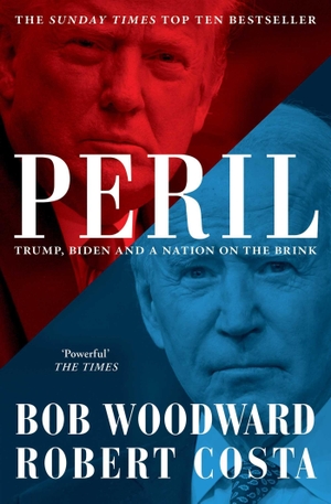Woodward, Bob / Robert Costa. Peril. Simon + Schuster UK, 2022.