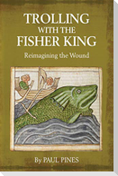 TROLLING WITH THE FISHER KING