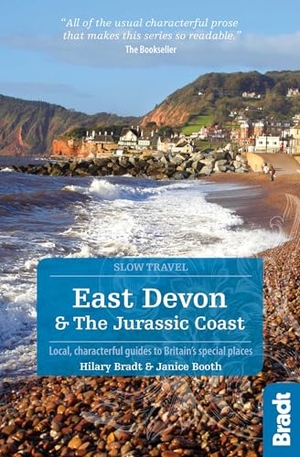 Bradt, Hilary / Janice Booth. East Devon & The Jurassic Coast - Local, Characterful Guides to Britain's Special Places. Globe Pequot Publishing Group Inc, 2020.