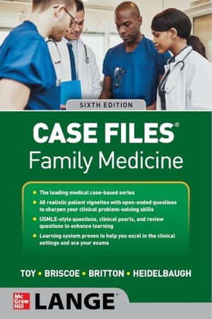 Toy, Eugene C / Briscoe, Donald et al. Case Files: Family Medicine, Sixth Edition. McGraw Hill LLC, 2026.