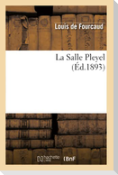La Salle Pleyel (Éd.1893)