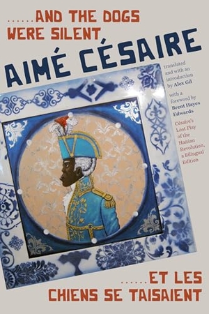 Césaire, Aimé. ......and the Dogs Were Silent/......Et Les Chiens Se Taisaient. Duke University Press, 2024.