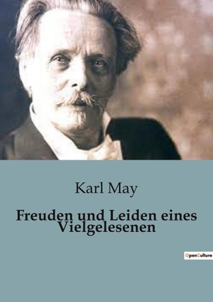 May, Karl. Freuden und Leiden eines Vielgelesenen. Culturea, 2023.