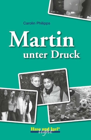 Philipps, Carolin. Martin unter Druck - Schulausgabe (light). Hase und Igel Verlag GmbH, 2006.