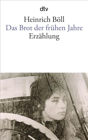 Böll, Heinrich. Das Brot der frühen Jahre. dtv Verlagsgesellschaft, 2000.