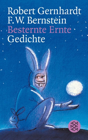Gernhardt, Robert / F. W. Bernstein. Besternte Ernte. FISCHER Taschenbuch, 2000.