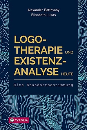 Batthyány, Alexander / Elisabeth Lukas. Logotherapie und Existenzanalyse heute - Eine Standortbestimmung. Mit einem Geleitwort von Eleonore Frankl und einem Vorwort von Franz Vesely.. Tyrolia Verlagsanstalt Gm, 2020.