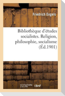 Bibliothèque d'Études Socialistes. Religion, Philosophie, Socialisme