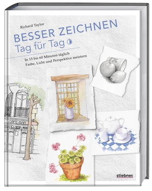 Taylor, Richard. Besser zeichnen Tag für Tag - In 15 bis 60 Minuten täglich Farbe, Licht und Perspektive. Zeichnen lernen Schritt für Schritt wie ein Profi. Zeichnen für Anfänger und Fortgeschrittene mit Zeichenübungen. Stiebner Verlag GmbH, 2026.