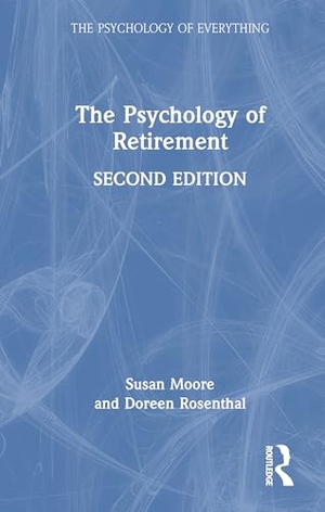 Rosenthal, Doreen A / Susan M. Moore. The Psychology of Retirement. Taylor & Francis Ltd, 2025.