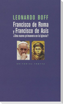 Francisco de Roma y Francisco de Asís : ¿una nueva primavera en la iglesia?