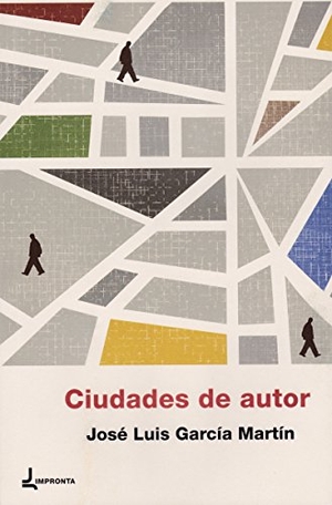 García Martín, José Luis / Carlos González Espina. Ciudades de autor : seguido de historias de hotel. Impronta, 2017.