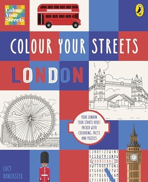 Colour Your Streets Ltd (Hrsg.). Colour Your Streets: London - London: Your London tour starts here! Packed with colouring, facts and puzzles. Penguin Books Ltd (UK), 2026.