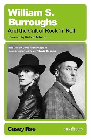 Rae, Casey. William S. Burroughs and the Cult of Rock 'n' Roll. Orion Publishing Group, 2026.