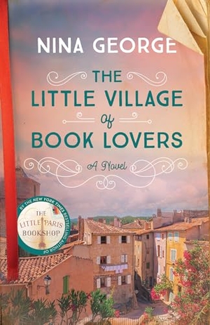 George, Nina. The Little Village of Book Lovers. Random House Publishing Group, 2024.