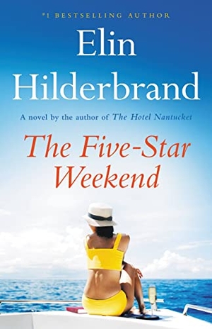 Hilderbrand, Elin. The Five-Star Weekend. Little Brown and Company, 2023.