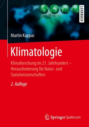 Kappas, Martin. Klimatologie - Klimaforschung im 21. Jahrhundert - Herausforderung für Natur- und Sozialwissenschaften. Springer-Verlag GmbH, 2024.