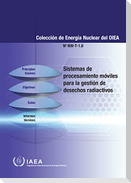 Mobile Processing Systems for Radioactive Waste Management (Spanish Edition)