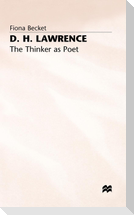 D H Lawrence - The Thinker as Poet
