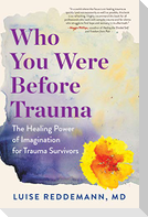 Who You Were Before Trauma