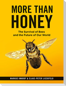 More Than Honey: The Survival of Bees and the Future of Our World