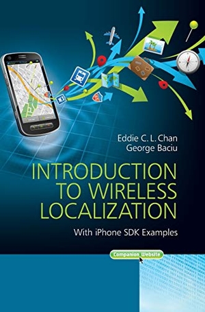 Chan. Wireless Localization C. John Wiley & Sons, 2012.