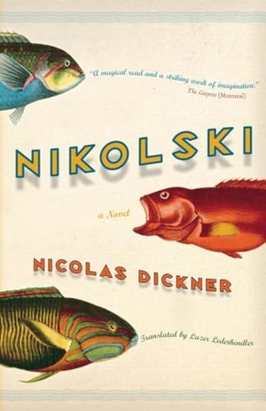 Dickner, Nicolas. Nikolski. Shambhala, 2009.