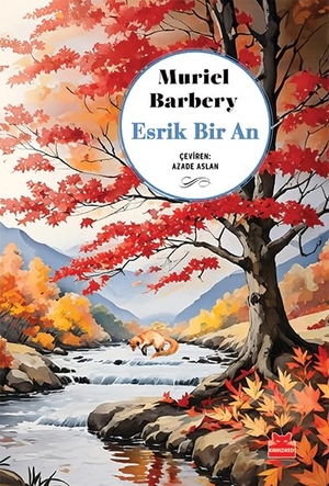 Barbery, Muriel. Esrik Bir An. Kirmizikedi Yayinevi, 2024.