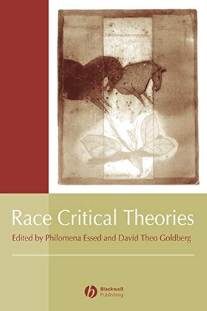 Essed / Goldberg Dt. Race Critical Theories. John Wiley & Sons, 2001.