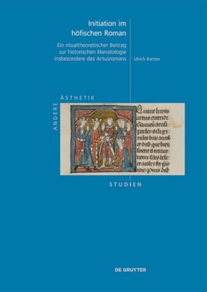 Barton, Ulrich. Initiation im höfischen Roman - Ein ritualtheoretischer Beitrag zur historischen Narratologie insbesondere des Artusromans. Walter de Gruyter, 2026.