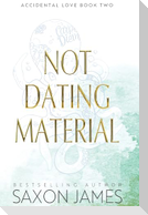 Not Dating Material