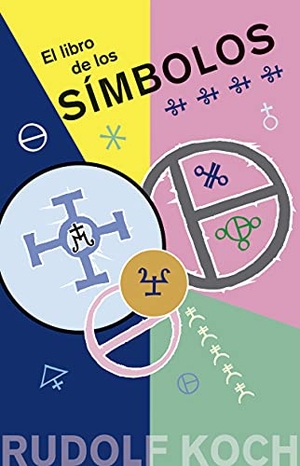 Koch, Rudolf. Libro de Los Simbolos, El. Obelisco, 2021.