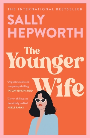 Hepworth, Sally. The Younger Wife. Hodder And Stoughton Ltd., 2022.