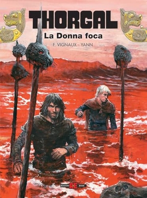 Vignaux, Fred / Yann. La donna foca. Thorga. Vol. 38. Editoriale Cosmo, 2026.
