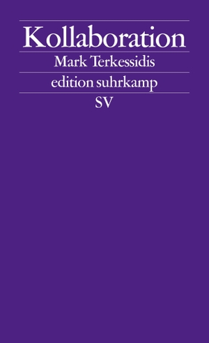 Terkessidis, Mark. Kollaboration. Suhrkamp Verlag AG, 2015.