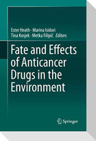 Fate and Effects of Anticancer Drugs in the Environment