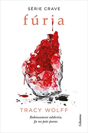 Wolff, Tracy. Fúria (Sèrie Crave 2) : Sèrie Crave. Columna CAT, 2021.